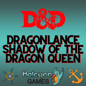 The D&D Logo with text saying Dragonlance Shadow of the Dragon Queen and the Halcyon Games Logo