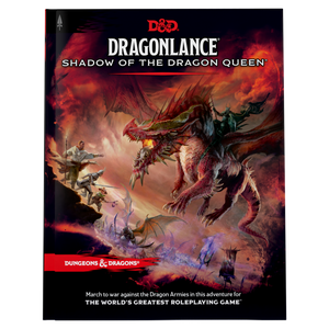 DND 5E Dragonlance Shadow of the Dragon Queen