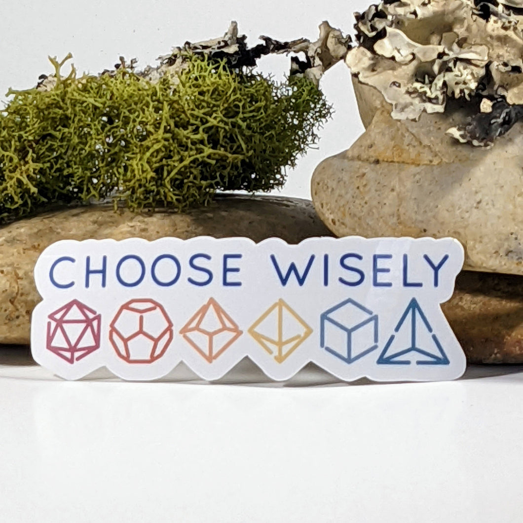 Sticker: Choose Wisely Polyhedral Dice