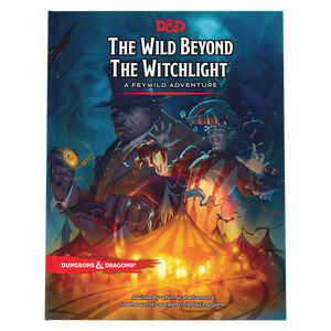 DND 5E The Wild Beyond the Witchlight: A Feywild Adventure